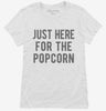 Just Here For The Popcorn Womens Shirt 666x695.jpg?v=1700419954