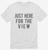 Just Here For The View Shirt 666x695.jpg?v=1700420248