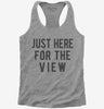 Just Here For The View Womens Racerback Tank Top 666x695.jpg?v=1700420248