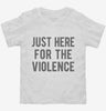 Just Here For The Violence Toddler Shirt 666x695.jpg?v=1700420291