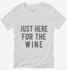 Just Here For The Wine Womens Vneck Shirt 666x695.jpg?v=1700420343