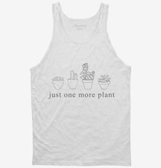 Just One More Plant Tank Top