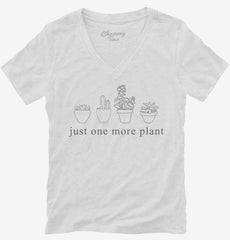 Just One More Plant Womens V-Neck Shirt