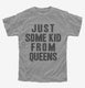 Just Some Kid From Queens grey Youth Tee