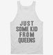 Just Some Kid From Queens white Tank