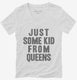 Just Some Kid From Queens white Womens V-Neck Tee