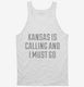 Kansas Is Calling and I Must Go white Tank
