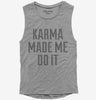 Karma Made Me Do It Womens Muscle Tank Top 666x695.jpg?v=1700631451