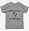 Keep Earth Clean This Isnt Uranus Toddler