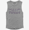 Kind Of A Lady More Of A Pervert Womens Muscle Tank Top 666x695.jpg?v=1700631113