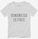 Kindness Is Free white Womens V-Neck Tee