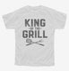 King Of The Grill white Youth Tee