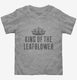 King of The Leafblower grey Toddler Tee