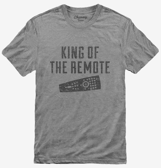 King of The Remote T-Shirt