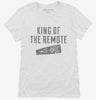 King Of The Remote Womens Shirt 666x695.jpg?v=1700492336