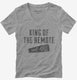 King of The Remote  Womens V-Neck Tee
