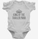 King of The Trailer Park white Infant Bodysuit