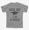 Kiss Me Im A Grad Funny Graduation Kids