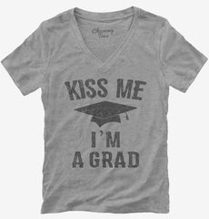 Kiss Me I'm A Grad Funny Graduation Womens V-Neck Shirt
