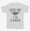 Kiss Me Im A Grad Funny Graduation Youth
