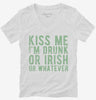Kiss Me Im Drunk Or Irish Or Whatever Womens Vneck Shirt 666x695.jpg?v=1700631016