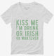 Kiss Me I'm Drunk Or Irish Or Whatever  Womens V-Neck Tee