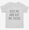 Kiss Me And Buy Me Tacos Toddler Shirt 666x695.jpg?v=1700504880