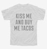 Kiss Me And Buy Me Tacos Youth