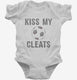 Kiss My Cleats white Infant Bodysuit