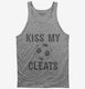 Kiss My Cleats grey Tank