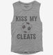 Kiss My Cleats grey Womens Muscle Tank