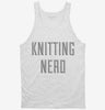 Knitting Nerd Tanktop 666x695.jpg?v=1700542903