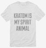 Kratom Is My Spirit Animal Drug Shirt 666x695.jpg?v=1700491067