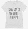 Kratom Is My Spirit Animal Drug Womens Shirt 666x695.jpg?v=1700491067