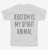 Kratom Is My Spirit Animal Drug Youth