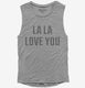 La La Love You  Womens Muscle Tank
