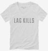 Lag Kills Womens Vneck Shirt 666x695.jpg?v=1700630827