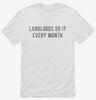 Landlords Do It Every Month Shirt 666x695.jpg?v=1700630724