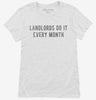 Landlords Do It Every Month Womens Shirt 666x695.jpg?v=1700630724