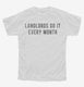 Landlords Do It Every Month white Youth Tee
