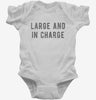 Large And In Charge Infant Bodysuit 666x695.jpg?v=1700630668