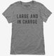 Large And In Charge grey Womens