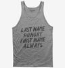 Last Name Hungry First Name Always Tank Top 666x695.jpg?v=1700514357