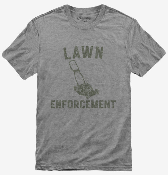 Lawn Enforcement Funny Lawn Mowing T-Shirt
