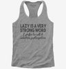 Lazy Is A Very Strong Word Funny Womens Racerback Tank Top 666x695.jpg?v=1700438277