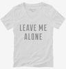 Leave Me Alone Womens Vneck Shirt 666x695.jpg?v=1700630431