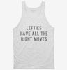 Lefties Have All The Right Moves Tanktop 666x695.jpg?v=1700630380