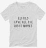 Lefties Have All The Right Moves Womens Vneck Shirt 666x695.jpg?v=1700630380