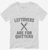 Leftovers Are For Quitters Womens Vneck Shirt 666x695.jpg?v=1700416519
