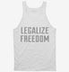 Legalize Freedom white Tank